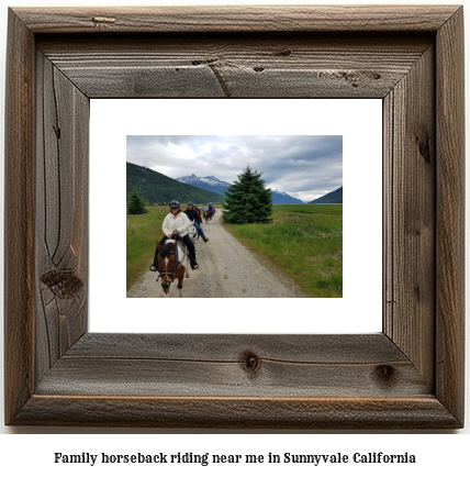 family horseback riding near me in Sunnyvale, California